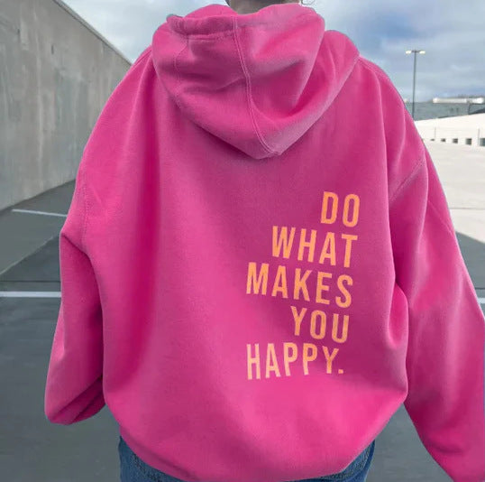 Do What Makes You Happy Hoodie – Loose Fit Sweatshirt - zenton
