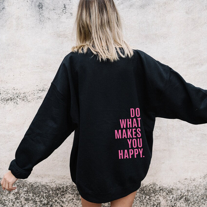 Do What Makes You Happy Hoodie – Loose Fit Sweatshirt - zenton