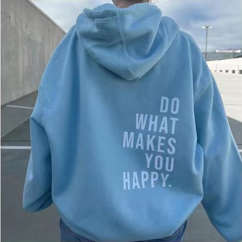 Do What Makes You Happy Hoodie – Loose Fit Sweatshirt - zenton